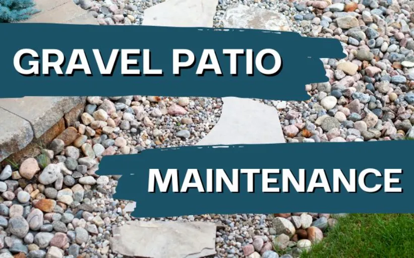 gravel patio maintenance