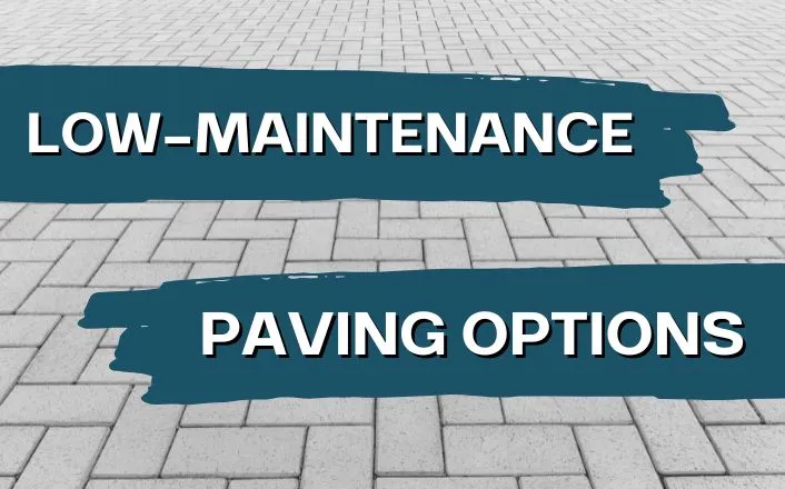 Easy maintenance paving options