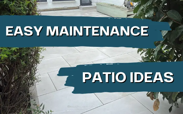 Easy maintenance patio Ideas
